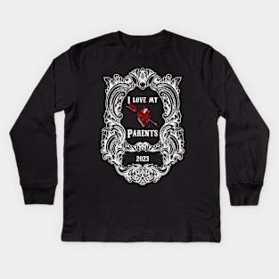 I love my parents Kids Long Sleeve T-Shirt